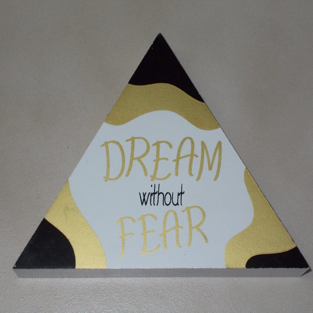 New, table top DREAM without Fear decor, gifting 5"x6"x1" wood